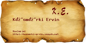 Késmárki Ervin névjegykártya